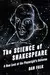 The Science of Shakespeare: A New Look at the Playwright's Universe
