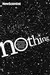 Nothing: From Absolute Zero to Cosmic Oblivion - Amazing Insights into Nothingness