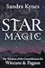 Star Magic: The Wisdom of the Constellations for Pagans & Wiccans