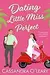 Dating Little Miss Perfect