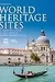 World Heritage Sites: A Complete Guide to 1,031 UNESCO World Heritage Sites