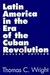 Latin America in the Era of the Cuban Revolution: Revised Edition