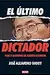 El último dictador: Vida y gobierno de Alberto Fujimori