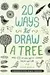20 Ways to Draw a Tree and 44 Other Nifty Things from Nature: A Sketchbook for Artists, Designers, and Doodlers