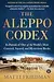 The Aleppo Codex: In Pursuit of One of the World’s Most Coveted, Sacred, and Mysterious Books