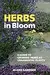 Herbs in Bloom: A Guide to Growing Herbs as Ornamental Plants