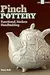 Pinch Pottery: Functional, Modern Handbuilding