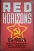 Red Horizons: The Extraordinary Memoirs of a Communist Spy Chief