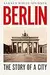 Berlin: The Story of a City