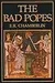 The Bad Popes