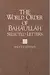 The World Order of Bahá’u’lláh: Selected Letters