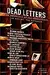 Dead Letters: An Anthology of the Undelivered, the Missing & the Returned