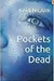 Pockets of the Dead