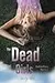 The Dead Girls Detective Agency: The Dead Girls Detective Agency Series, book 1