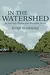 In the Watershed