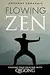 Flowing Zen: Finding True Healing with Qigong