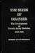 The Seeds Of Disaster: The Development of French Army Doctrine 1919-1939