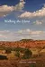 Walking the Llano: A Texas Memoir of Place