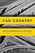 Car Country: An Environmental History