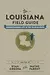 The Louisiana Field Guide: Understanding Life in the Pelican State