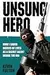 Unsung Hero: How I Saved Dozens of Lives as a Secret Agent Inside the IRA