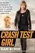 Crash Test Girl: An Unlikely Experiment in Using the Scientific Method to Answer Life’s Toughest Questions