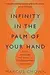 Infinity in the Palm of Your Hand: Fifty Wonders That Reveal an Extraordinary Universe