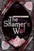 The Shamer's War