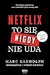 Netflix. To się nigdy nie uda