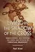 Living in the Shadow of the Cross: Understanding and Resisting the Power and Privilege of Christian Hegemony
