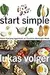 Start Simple: Eleven Everyday Ingredients for Countless Weeknight Meals