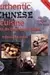 Authentic Chinese Cuisine: For the Contemporary Kitchen