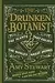 The Drunken Botanist: The Plants that Create the World's Great Drinks
