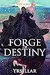 Forge of Destiny, Volume 3
