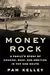Money Rock: A Family’s Story of Cocaine, Race, and Ambition in the New South