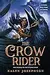 The ​Crow Rider