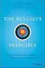 The Bullseye Principle: Mastering Intention-Based Communication to Collaborate, Execute, and Succeed