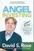 Angel Investing: The Gust Guide to Making Money & Having Fun Investing in Startups