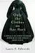 Only the Clothes on Her Back: Clothing and the Hidden History of Power in the Nineteenth-Century United States