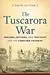 The Tuscarora War: Indians, Settlers, and the Fight for the Carolina Colonies