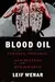 Blood Oil: Tyrants, Violence, and the Rules that Run the World