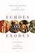 Echoes of Exodus: Tracing Themes of Redemption through Scripture