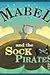 Mabel and the Sock Pirates