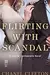 Flirting with Scandal