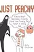Just Peachy: Comics About Depression, Anxiety, Love, and Finding the Humor in Being Sad