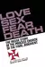 Love Sex Fear Death: The Inside Story of the Process Church of the Final Judgment