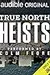 True North Heists