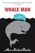 Whale Man