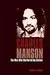 Charles Manson: The Man Who Murdered the Sixties