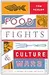 Food Fights & Culture Wars: A Secret History of Taste